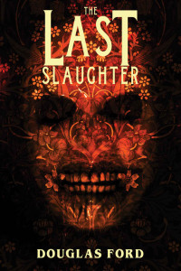 Ford, Douglas — The Last Slaughter