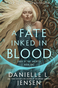 Danielle L. Jensen — A Fate Inked in Blood: Book One of the Saga of the Unfated