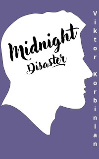 Viktor Korbinian — Midnight Disaster: Im Rausch der Mitternachtssonne