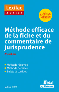 Mathieu Diruit — Méthode efficace de la fiche et du commentaire de jurisprudence - Licence, Master