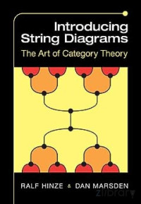 Ralf Hinze, Dan Marsden — Introducing String Diagrams: The Art of Category Theory