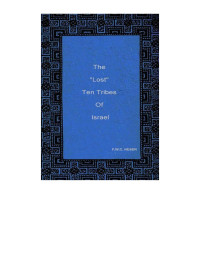 F.W.C. Neser — Microsoft Word - Lost 10 tribes of Israel complete.doc