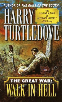 Harry Turtledove — Walk in Hell