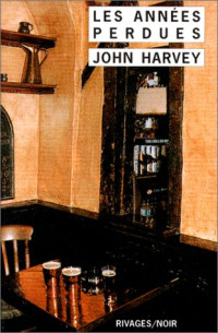 Harvey, John — Charlie Resnick 05 Les années perdues