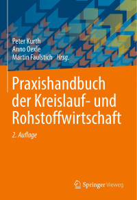 Martin Faulstich, Peter Kurth, Anno Oexle, (Hrsg.) — Praxishandbuch der Kreislauf- und Rohstoffwirtschaft