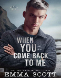 Emma Scott — When You Come Back to Me (Lost Boys Book 2)