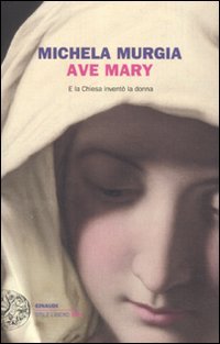 Michela Murgia — Ave Mary