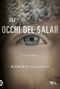 Roberta Gallego — Gli occhi del Salar