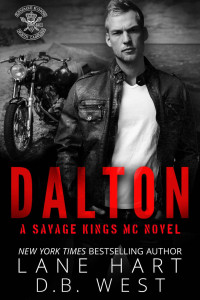 Hart, Lane; West, D.B. — Dalton: A Savage Kings MC Novel