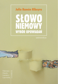 Julio Ramn Ribeyro; — Sowo niemowy. Wybr opowiada