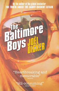 Joël Dicker — The Baltimore Boys - Marcus Goldman #02