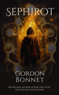 Gordon Bonnet — Sephirot