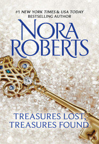 Roberts, Nora — Treasures Lost Treasures Found