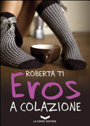 Roberta Ti — Eros a colazione