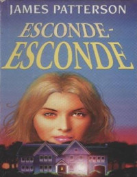 James Patterson — Esconde-Esconde