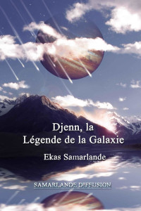 Ekas Samarlande & John Diétévitch [Samarlande, Ekas & Diétévitch, John] — Djenn, la légende de la galaxie