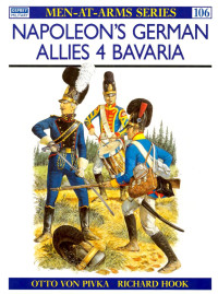 Otto von Pivka — Napoleon's German Allies (4): Bavaria