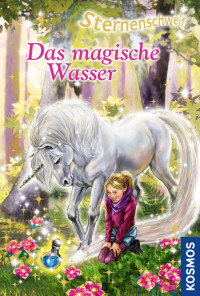 Chapman, Linda — [Sternenschweif 46] • Das magische Wasser