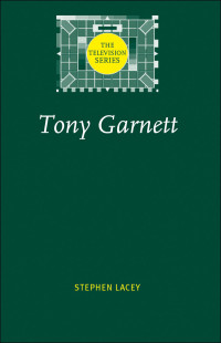 Stephen Lacey; — Tony Garnett