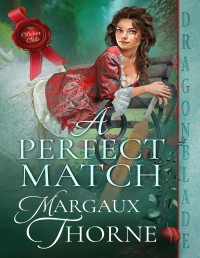 Margaux Thorne — A Perfect Match (The Cricket Club Book 1)