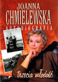 Joanna Chmielewska — Autobiografia. Trzecia młodość