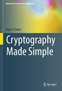 Nigel P. Smart — Cryptography Made Simple