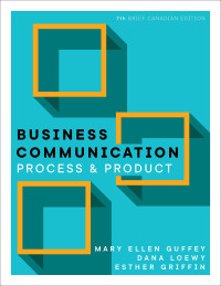 Mary Ellen Guffey; Dana Loewy; Esther Griffin — Business Communication — Process & Product, Seventh Edition