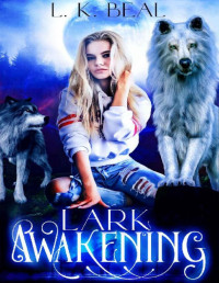 L.K. Beal — Lark awakening