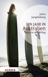 Jungehülsing, Julica — Ein Jahr in Australien