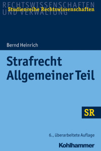 Bernd Heinrich — Strafrecht – Allgemeiner Teil