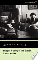 Perec, Georges — Things: A Story of the Sixties and A Man Asleep (Verba Mundi (Paperback))