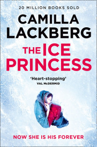 Camilla Läckberg — The Ice Princess - Fjällbacka/ Patrik Hedstrom #01