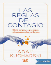 Adam Kucharski — Las Reglas Del Contagio