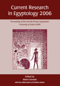 Maria Cannata — Current Research in Egyptology 2006