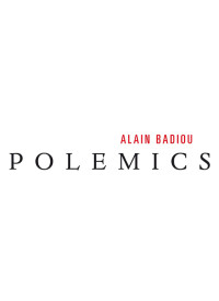 Alain Badiou — Polemics