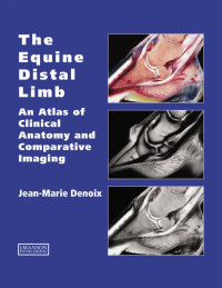 Jean-Marie Denoix — The Equine Distal Limb