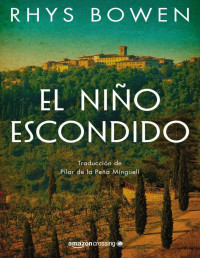 Rhys Bowen — El Niño Escondido