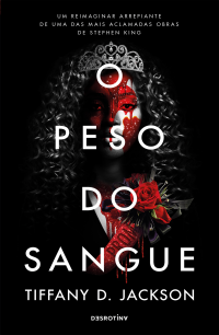 Tiffany D. Jackson — O Peso do Sangue