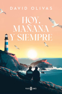 David Olivas — Hoy, mañana y siempre