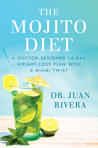Juan Rivera — The Mojito Diet