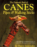 Harry Ameredes — The Fantastic Book of Canes, Pipes and Walking Sticks