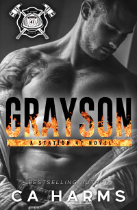 C.A. Harms — Grayson: A Station 47 Novel