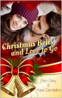 Grey, Ellen & Dandelion, Hope — Christmas Bells and love to go