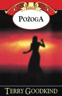 Terry Goodkind — Pożoga