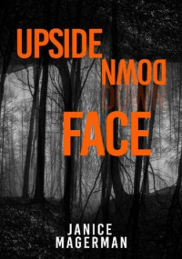Janice Magerman — Upside Down Face