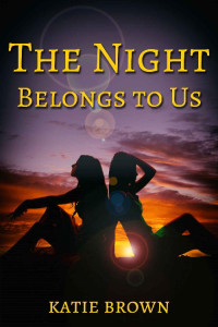 Katie Brown [Brown, Katie] — The Night Belongs to Us