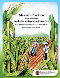 Cáritas de El Salvador — Manual práctico de agricultura orgánica sostenible