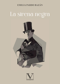 Pardo Bazn, Emilia; — La sirena negra