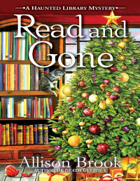 Allison Brook [Brook, Allison] — Read and Gone: A Haunted Library Mystery