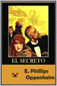 E. Phillips Oppenheim — El secreto